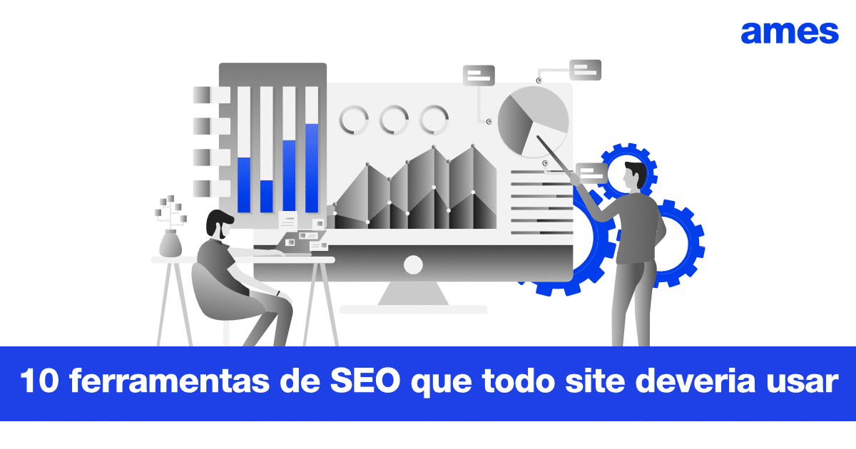 10 ferramentas de SEO que todo site deveria usar